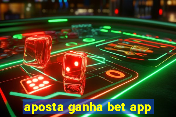 aposta ganha bet app